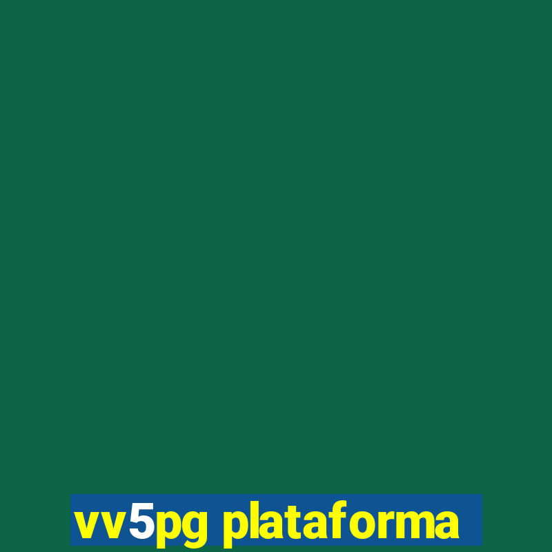 vv5pg plataforma